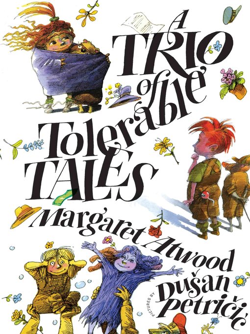 Title details for A Trio of Tolerable Tales by Margaret Atwood - Available